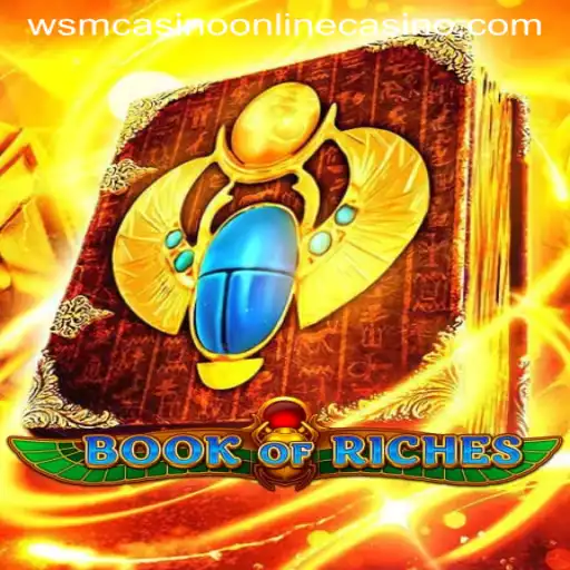 Exploring the Thrills of BookofRiches at WSM Casino