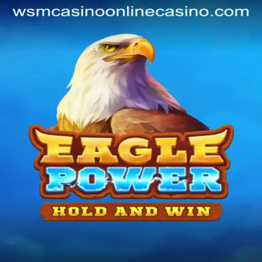 EaglePower: Soaring to New Heights at WSM Casino