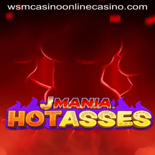 Exploring the Thrills of JManiaHotAsses at WSM Casino