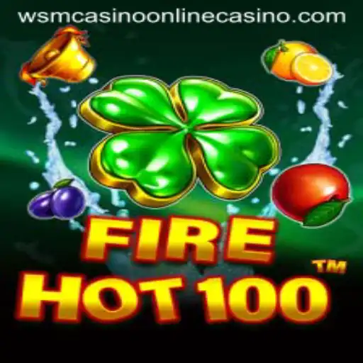 Discover the Thrills of FireHot100 at WSM Casino