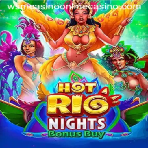 HotRioNightsBonusBuy: A Fiesta of Wins at WSM Casino