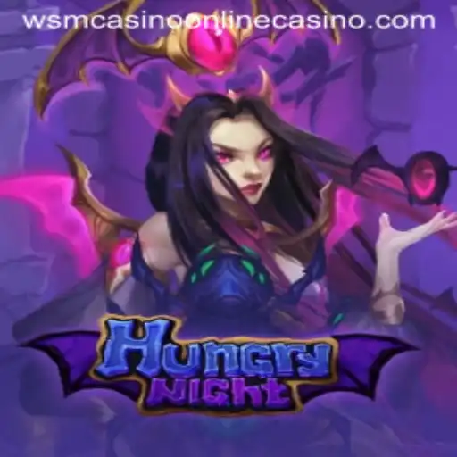 HungryNight: Dive into the Thrilling World of WSM Casino's Latest Game