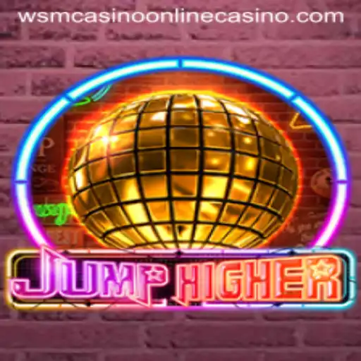 Discover the Thrills of JumpHigher: A New Adventure at WSM Casino
