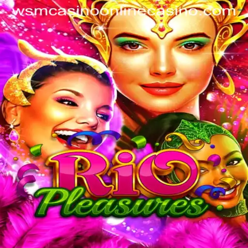 Discover the Exciting World of RioPleasures at WSM Casino