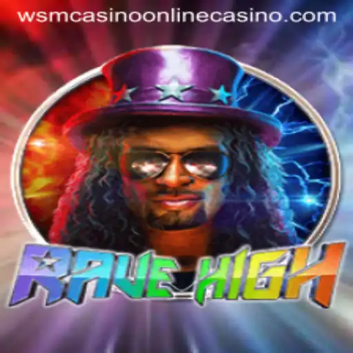 Exploring RaveHigh at WSM Casino: A New Era in Gaming