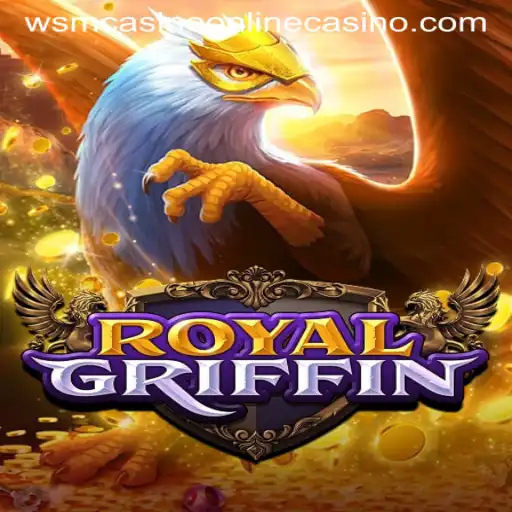 Explore the Enchanting World of RoyalGriffin at WSM Casino